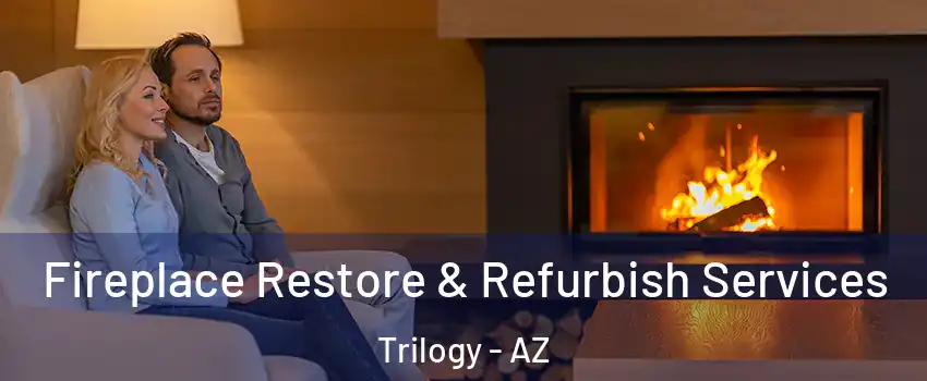 Fireplace Restore & Refurbish Services Trilogy - AZ