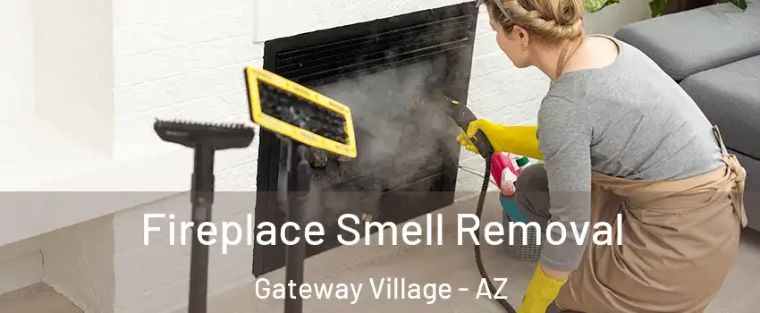 Fireplace Smell Removal Gateway Village - AZ