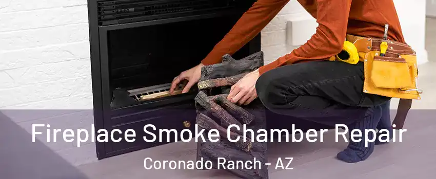 Fireplace Smoke Chamber Repair Coronado Ranch - AZ