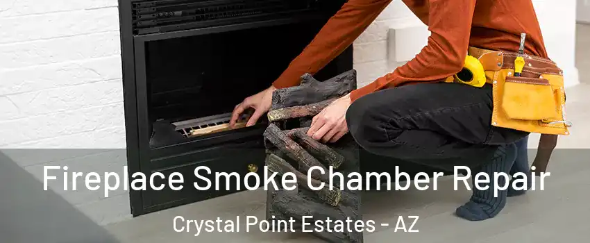 Fireplace Smoke Chamber Repair Crystal Point Estates - AZ