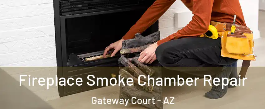 Fireplace Smoke Chamber Repair Gateway Court - AZ