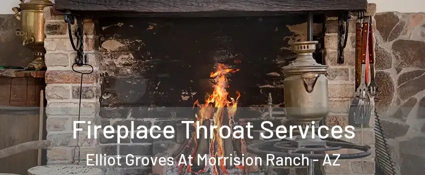 Fireplace Throat Services Elliot Groves At Morrision Ranch - AZ