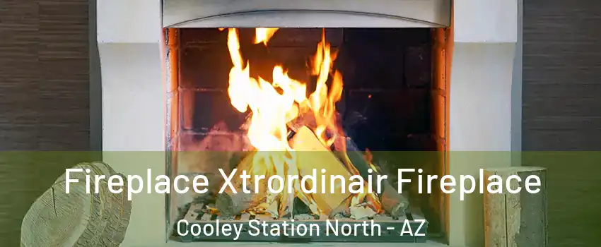 Fireplace Xtrordinair Fireplace Cooley Station North - AZ