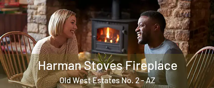 Harman Stoves Fireplace Old West Estates No. 2 - AZ