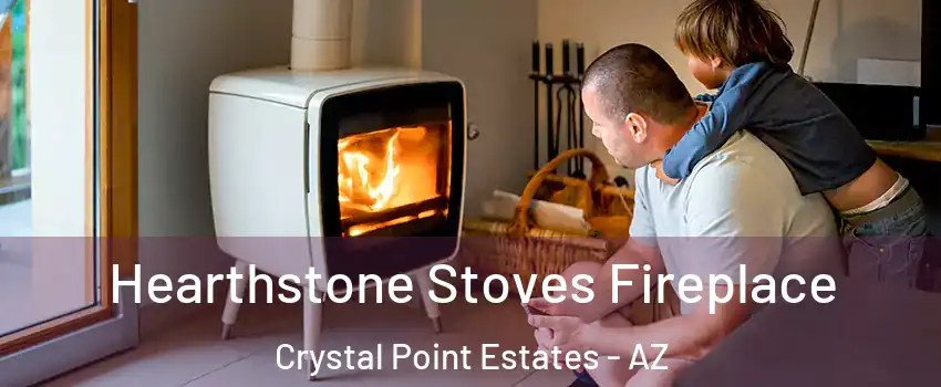 Hearthstone Stoves Fireplace Crystal Point Estates - AZ