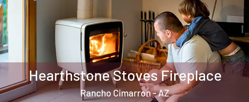 Hearthstone Stoves Fireplace Rancho Cimarron - AZ