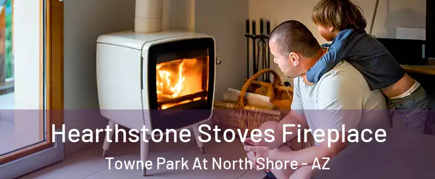 Hearthstone Stoves Fireplace Towne Park At North Shore - AZ