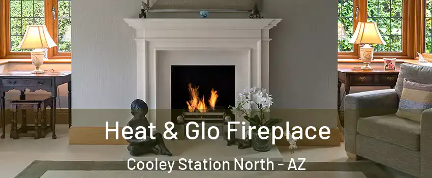 Heat & Glo Fireplace Cooley Station North - AZ