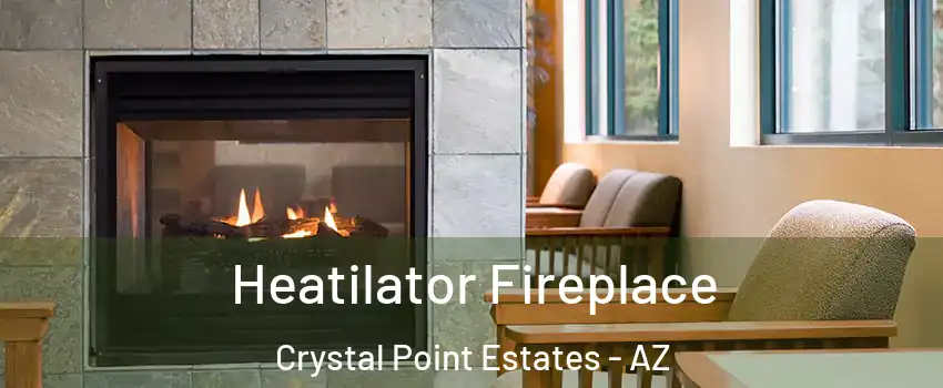 Heatilator Fireplace Crystal Point Estates - AZ