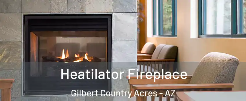 Heatilator Fireplace Gilbert Country Acres - AZ