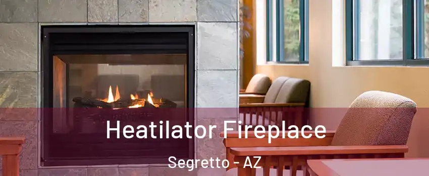 Heatilator Fireplace Segretto - AZ