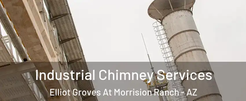 Industrial Chimney Services Elliot Groves At Morrision Ranch - AZ