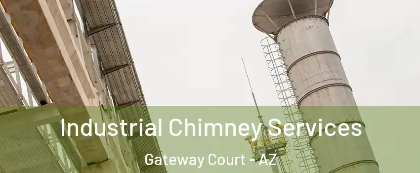 Industrial Chimney Services Gateway Court - AZ