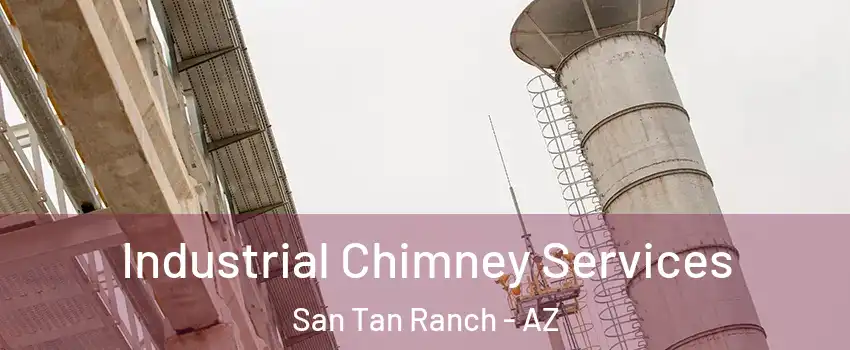 Industrial Chimney Services San Tan Ranch - AZ