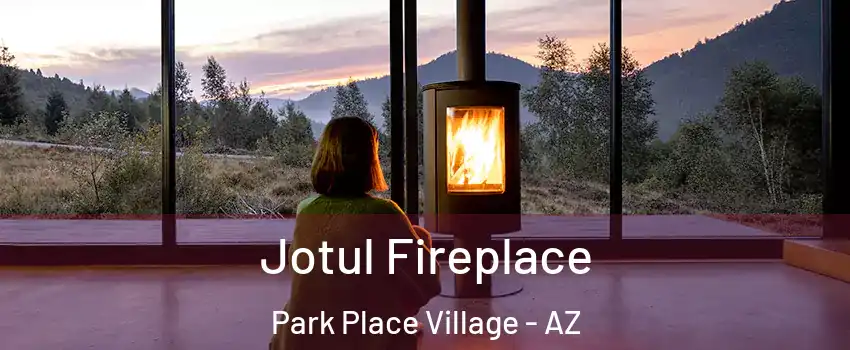 Jotul Fireplace Park Place Village - AZ