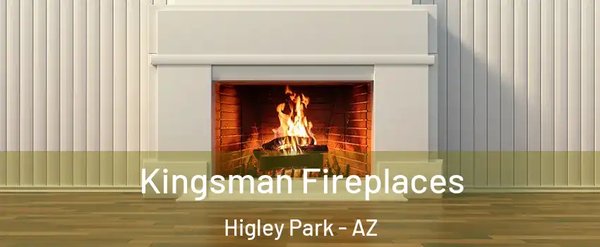 Kingsman Fireplaces Higley Park - AZ