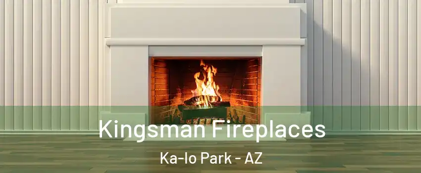 Kingsman Fireplaces Ka-lo Park - AZ