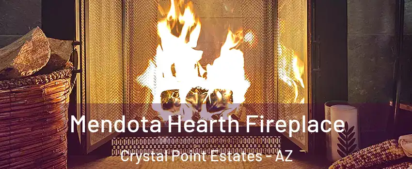 Mendota Hearth Fireplace Crystal Point Estates - AZ