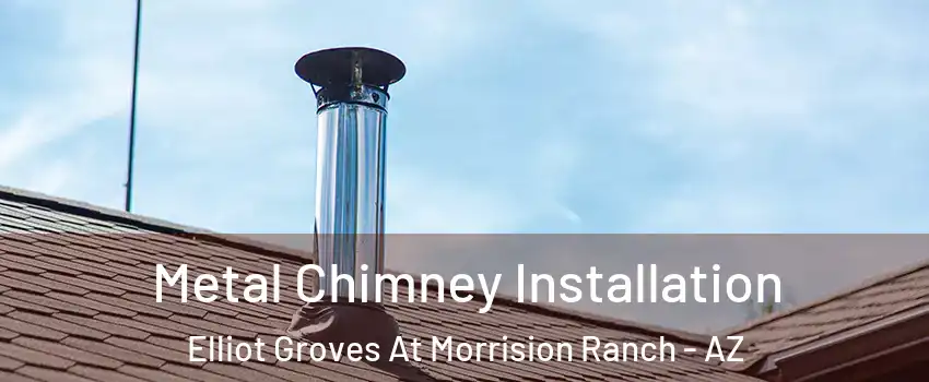 Metal Chimney Installation Elliot Groves At Morrision Ranch - AZ