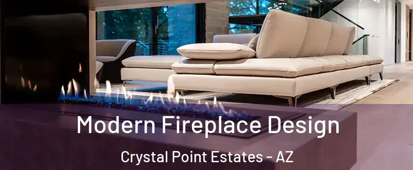 Modern Fireplace Design Crystal Point Estates - AZ