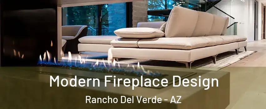 Modern Fireplace Design Rancho Del Verde - AZ