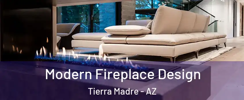 Modern Fireplace Design Tierra Madre - AZ