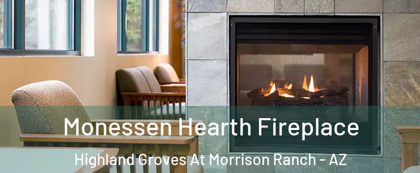 Monessen Hearth Fireplace Highland Groves At Morrison Ranch - AZ