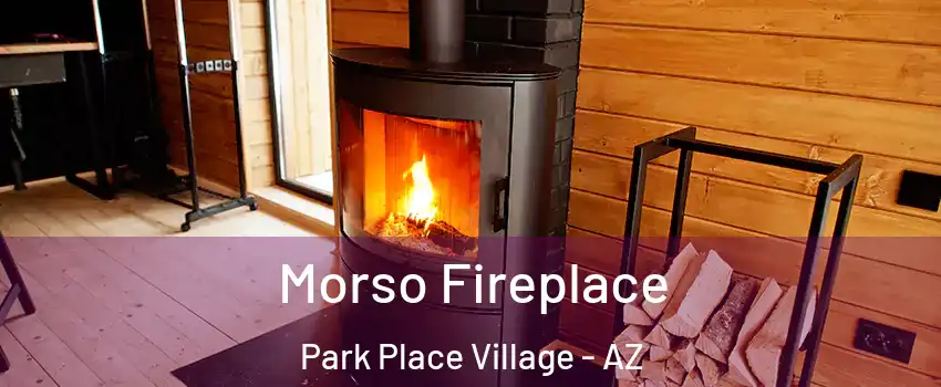 Morso Fireplace Park Place Village - AZ