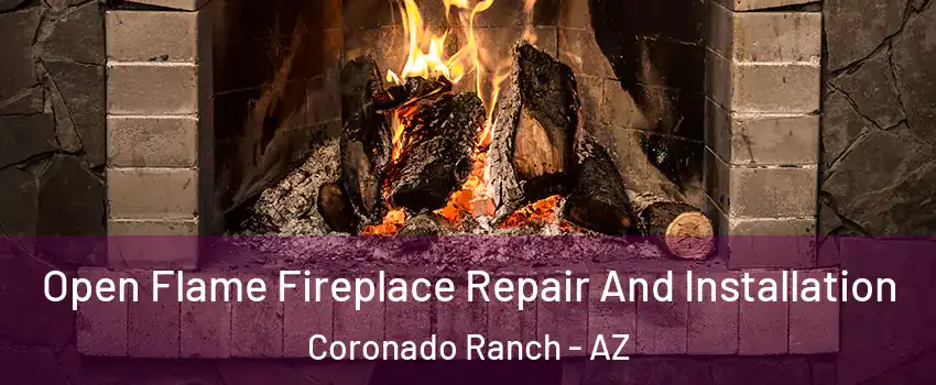 Open Flame Fireplace Repair And Installation Coronado Ranch - AZ