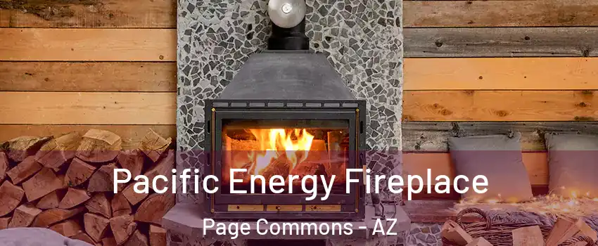 Pacific Energy Fireplace Page Commons - AZ