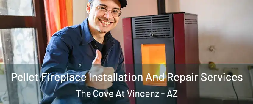 Pellet Fireplace Installation And Repair Services The Cove At Vincenz - AZ