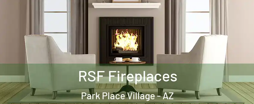 RSF Fireplaces Park Place Village - AZ