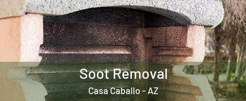 Soot Removal Casa Caballo - AZ