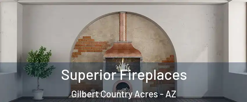 Superior Fireplaces Gilbert Country Acres - AZ