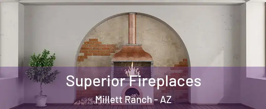 Superior Fireplaces Millett Ranch - AZ