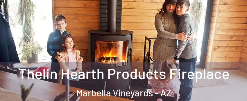 Thelin Hearth Products Fireplace Marbella Vineyards - AZ