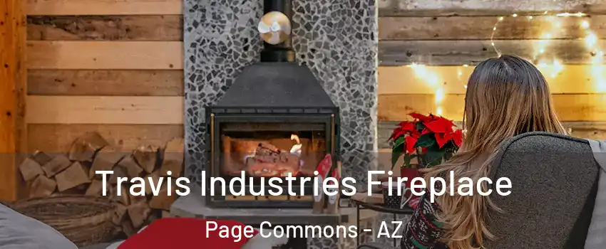 Travis Industries Fireplace Page Commons - AZ