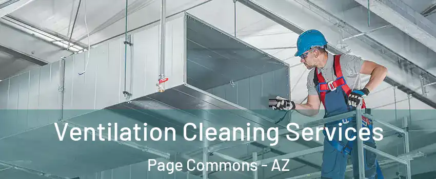 Ventilation Cleaning Services Page Commons - AZ