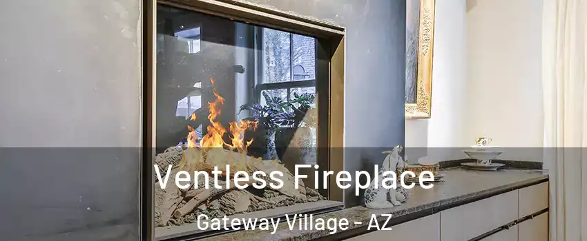 Ventless Fireplace Gateway Village - AZ