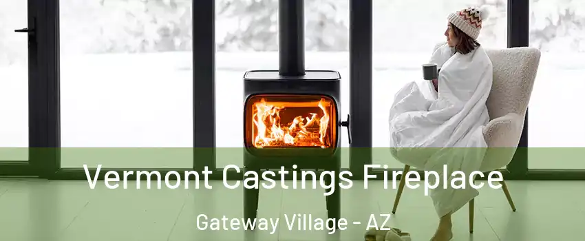 Vermont Castings Fireplace Gateway Village - AZ