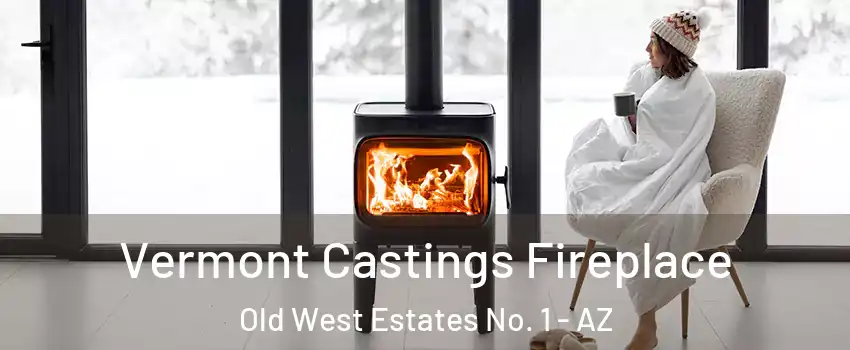 Vermont Castings Fireplace Old West Estates No. 1 - AZ