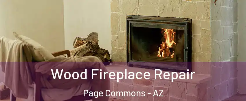 Wood Fireplace Repair Page Commons - AZ