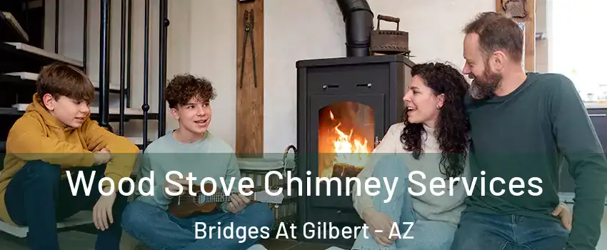 Wood Stove Chimney Services Bridges At Gilbert - AZ