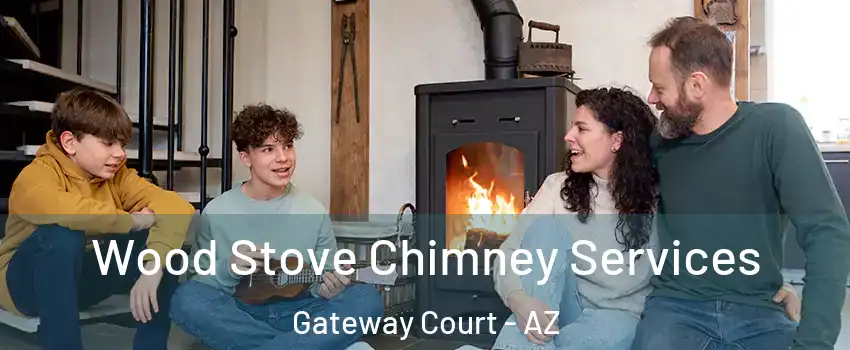 Wood Stove Chimney Services Gateway Court - AZ