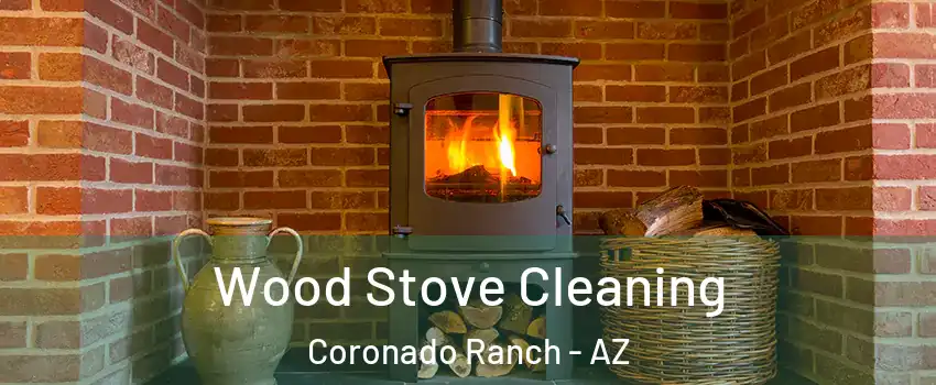 Wood Stove Cleaning Coronado Ranch - AZ